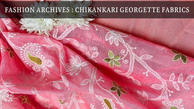 Fashion Archives: Chikankari Georgette fabric