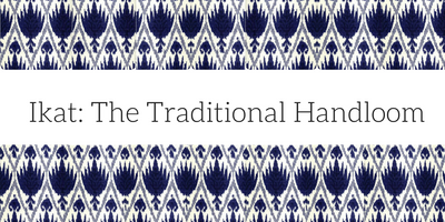 Ikat: The Traditional Handloom