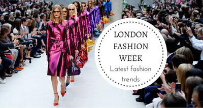 London Fashion Week- Latest Fashion Trends