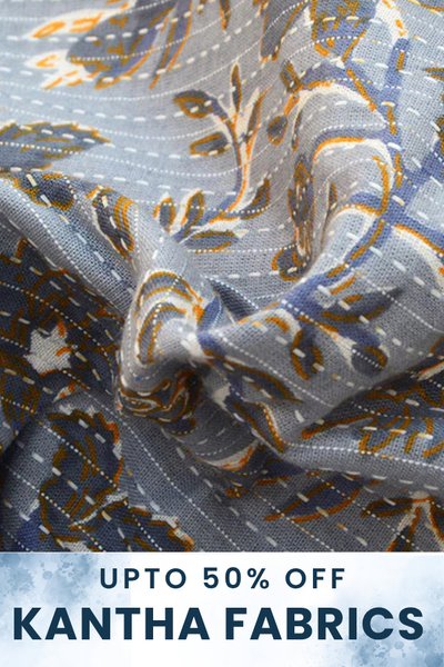 Monsoon 2025 Sale on Kantha Fabrics